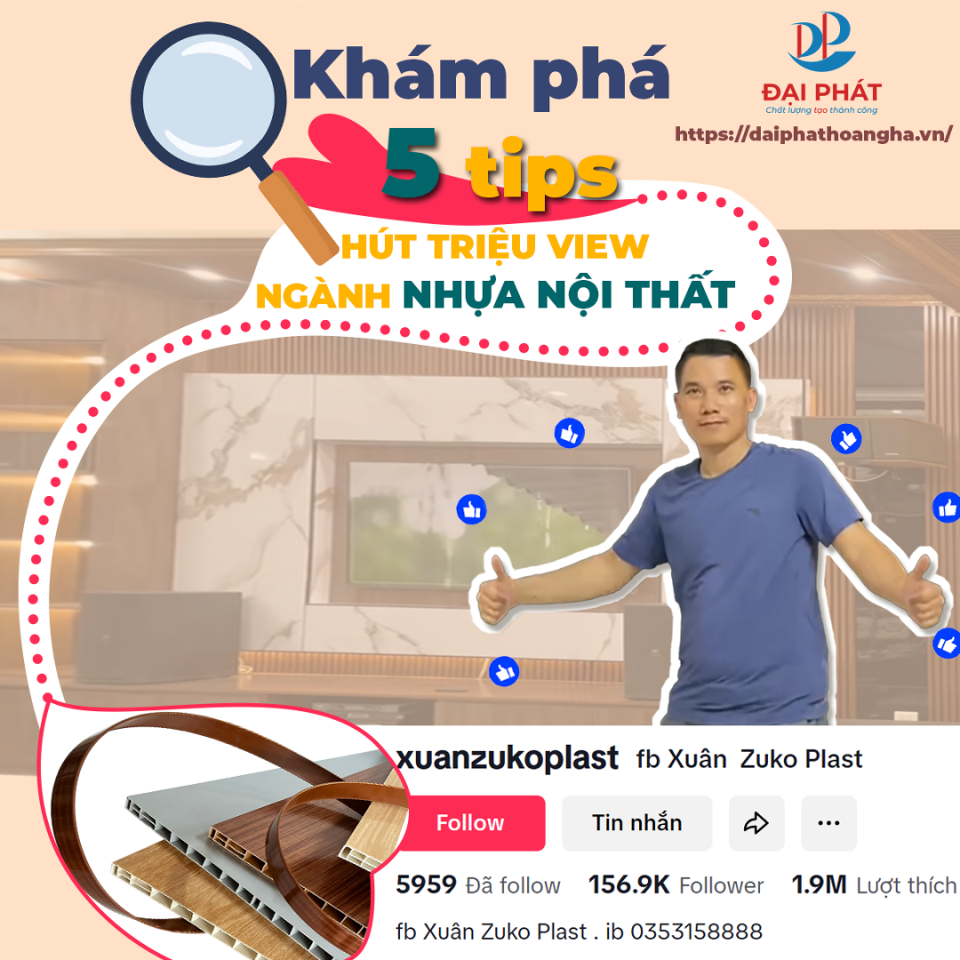 Khám Phá 5 Tips Thu Hút Triệu View TikTok- Nội Thất Nhựa | Đại Phát x Hữu Xuân