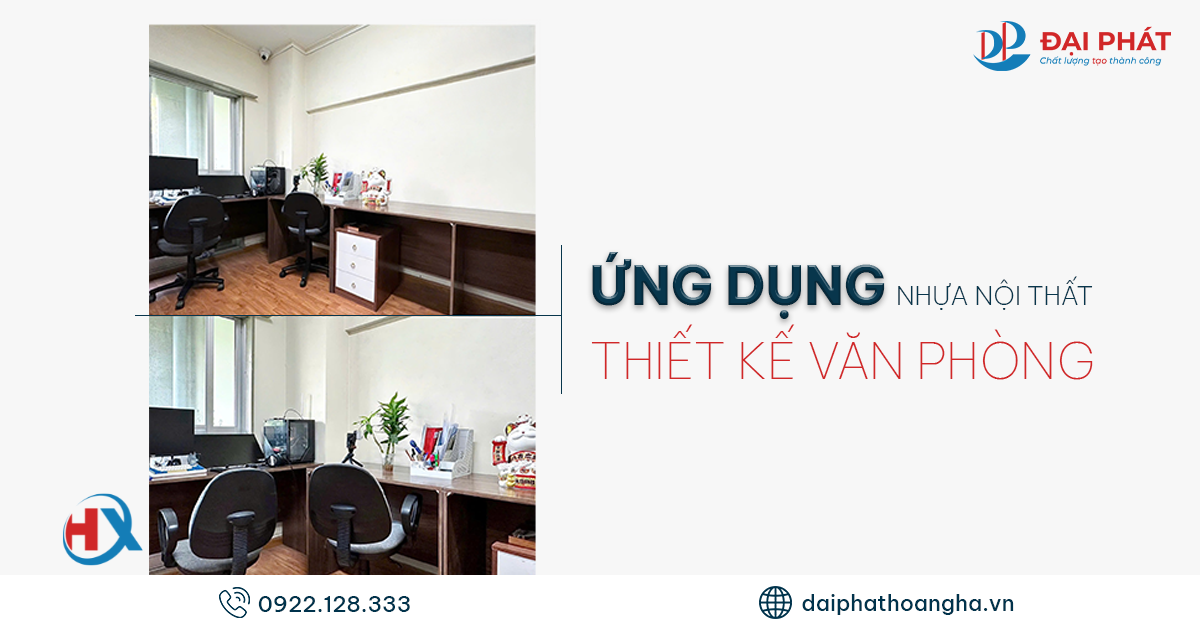 ỨNG DỤNG NHỰA NỘI THẤT TRONG THIẾT KẾ NHÀ Ở VÀ VĂN PHÒNG 2025 – GIẢI PHÁP HIỆN ĐẠI, TIẾT KIỆM VÀ BỀN VỮNG