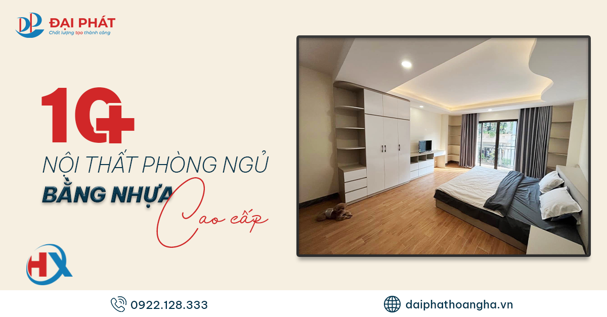 10+ Nội Thất Phòng Ngủ Bằng Nhựa Cao Cấp – Xu Hướng Thời Thượng 2025