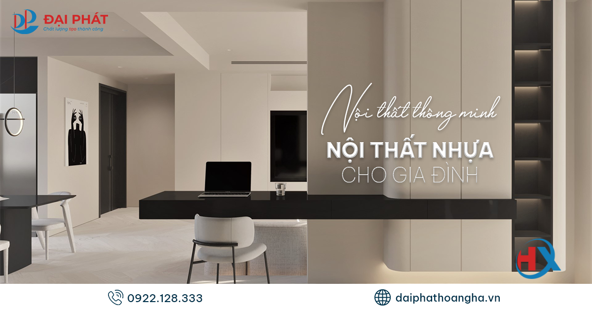 Nội Thất Nhựa Thông Minh – Giải Pháp Sống Hiện Đại Cho Gia Đình 2025