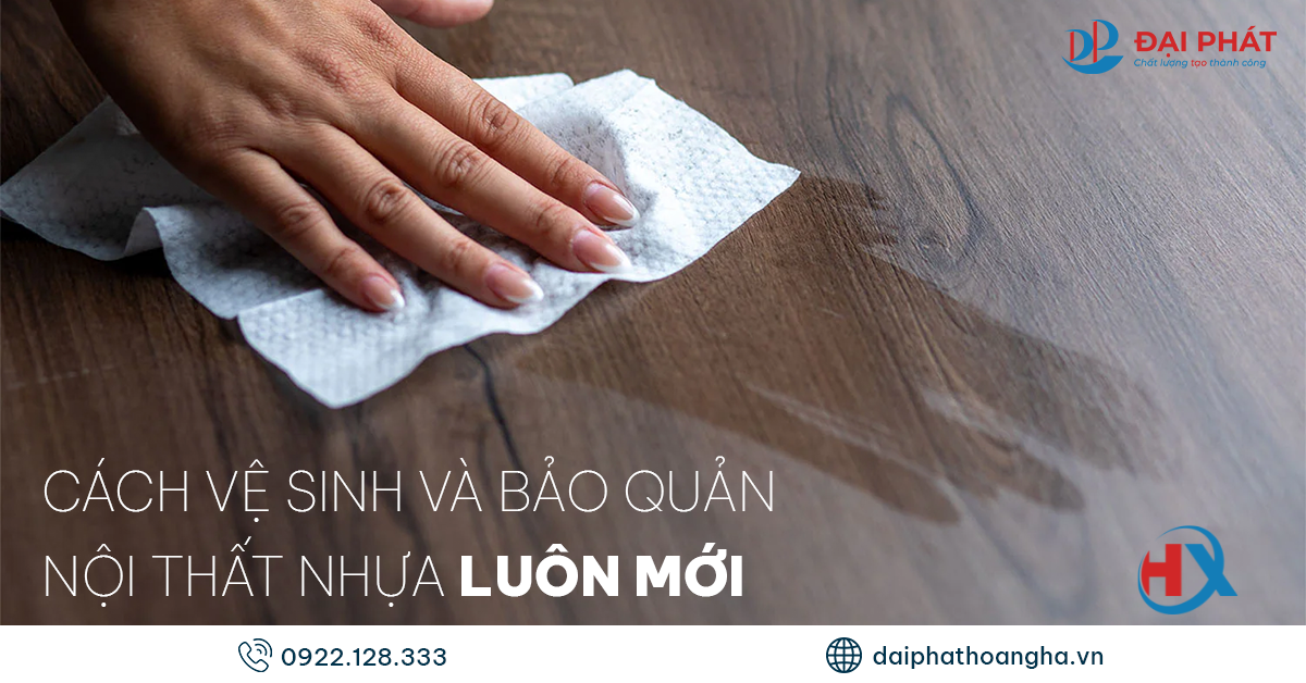 Cách Vệ Sinh Và Bảo Quản Nội Thất Nhựa Đúng Chuẩn 2025 – Luôn Bền Đẹp Như Mới