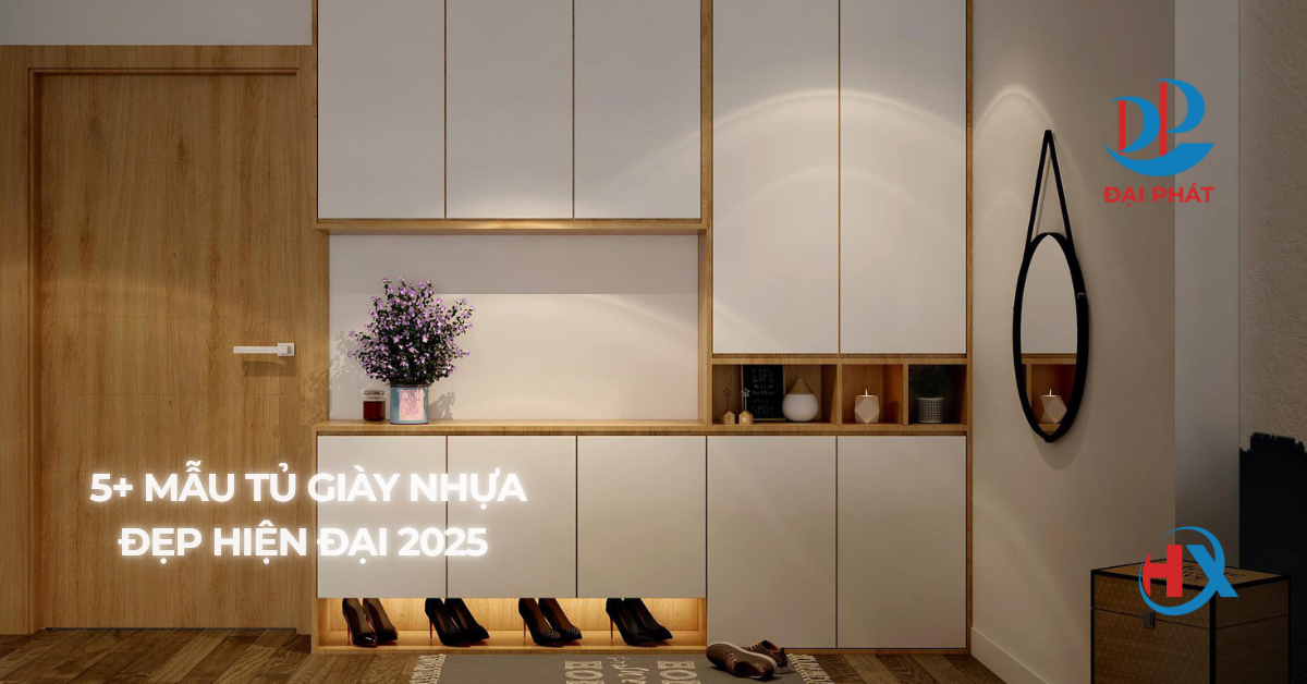 5+ MẪU TỦ GIÀY NHỰA ĐẸP – XU HƯỚNG THIẾT KẾ TINH GỌN 2025