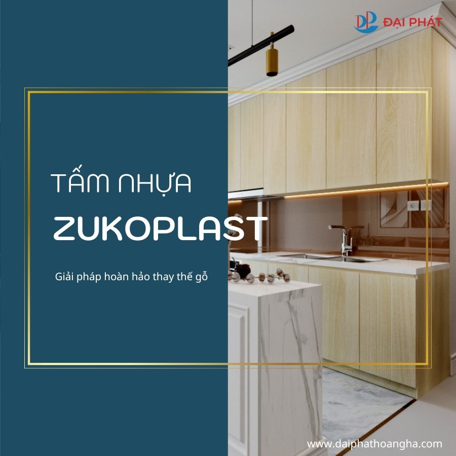 Zukoplast – Cuộc Cách Mạng Mới Của Vật Liệu Nội Thất Việt 2025