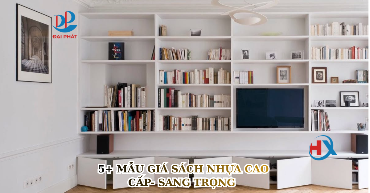 5+ MẪU GIÁ SÁCH NHỰA CAO CẤP – GIẢI PHÁP TINH GỌN CHO NGÔI NHÀ HIỆN ĐẠI 2025